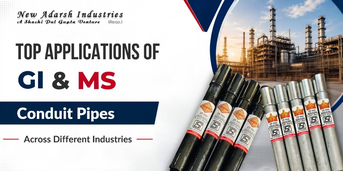 Top Applications of GI & MS Conduit Pipes Across Different Industries